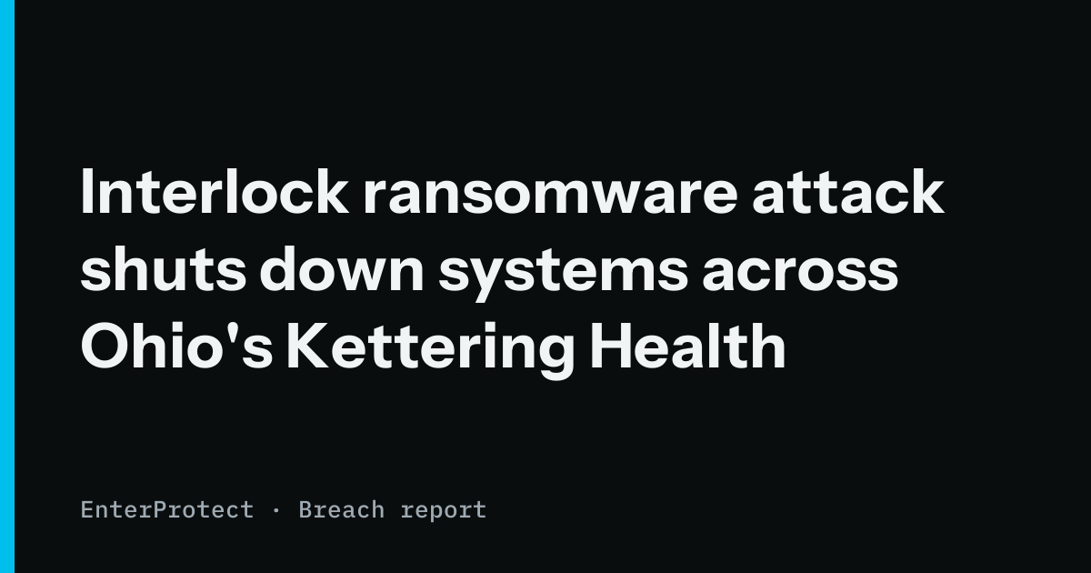Interlock ransomware attack shuts down systems across…
